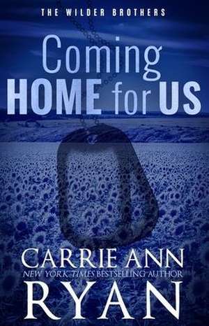 Coming Home for Us - Special Edition de Carrie Ann Ryan