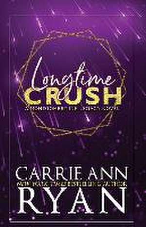 Longtime Crush - Special Edition de Carrie Ann Ryan