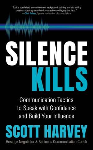 Silence Kills de Scott Harvey