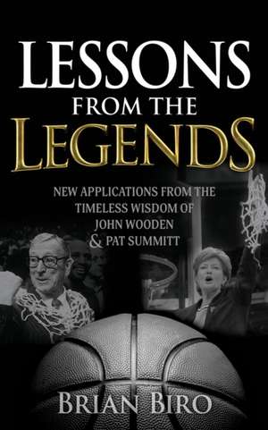 Lessons from the Legends de Brian Biro