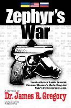 Zephyr's War de James R. Gregory