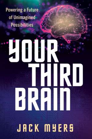 Your Third Brain de Jack Myers