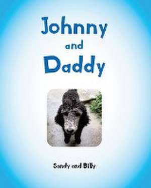 Johnny and Daddy de Sandy