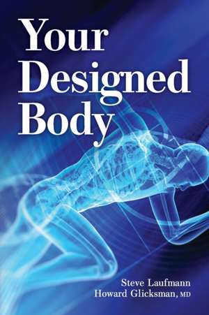 Your Designed Body de Steve Laufmann