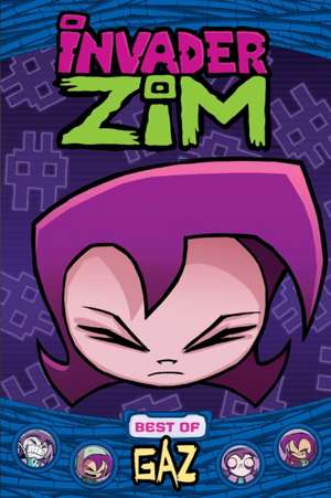 Invader Zim: Best of Gaz de Jhonen Vasquez