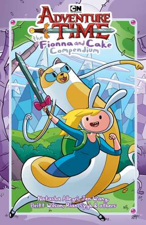 Adventure Time: The Fionna and Cake Compendium Vol. 1 de Natasha Allegri