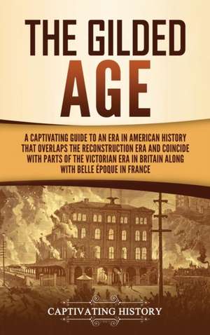 The Gilded Age de Captivating History
