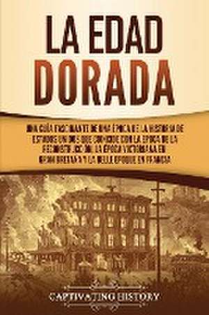 La Edad Dorada de Captivating History