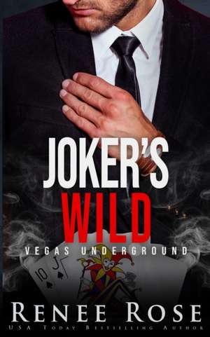 Joker's Wild de Renee Rose