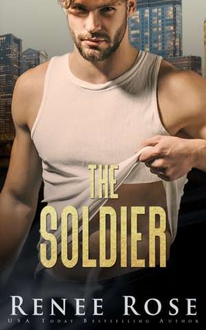The Soldier de Renee Rose