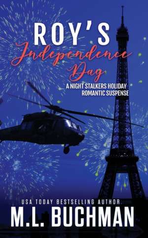 Roy's Independence Day de M. L. Buchman