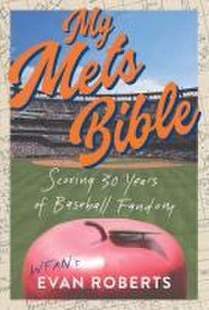 My Mets Bible de Evan Roberts