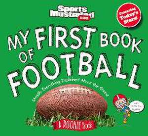 My First Book of Football: A Rookie Book de Sports Illustrated Kids