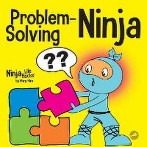 Problem-Solving Ninja de Mary Nhin