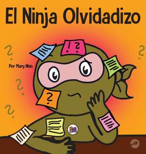 El Ninja Olvidadizo de Mary Nhin