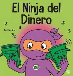 El Ninja del Dinero de Mary Nhin