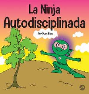 La Ninja Autodisciplinada de Mary Nhin