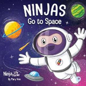 Ninjas Go to Space de Mary Nhin