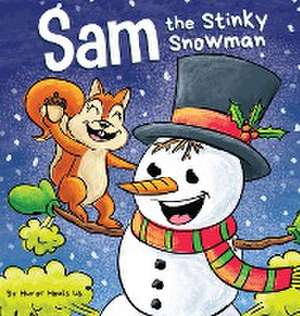 Sam the Stinky Snowman de Humor Heals Us