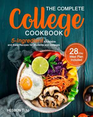 The Complete College Cookbook de Hesbon Tum