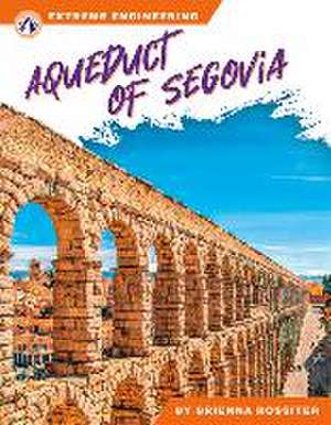 Rossiter, B: Aqueduct of Segovia de Brienna Rossiter