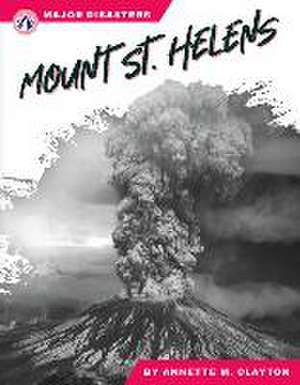 Mount St. Helens de Annette M Clayton