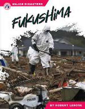 Fukushima de Robert Lerose