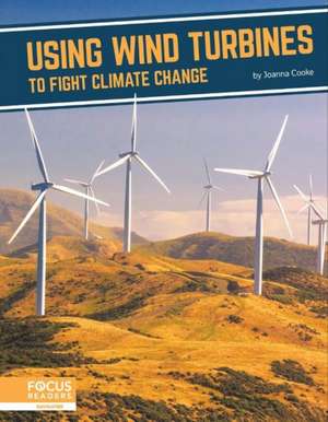 Using Wind Turbines to Fight Climate Change de Joanna Cooke