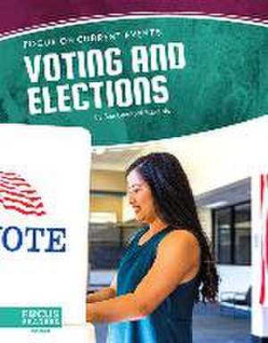 Voting and Elections de Sue Bradford Edwards