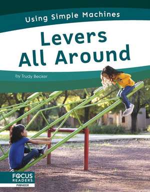 Levers All Around de Trudy Becker