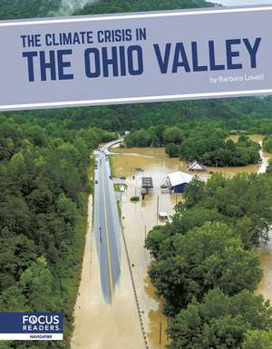 The Climate Crisis in the Ohio Valley de Barbara Lowell