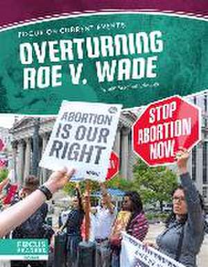 Overturning Roe V. Wade de Sue Bradford Edwards