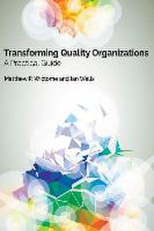 Transforming Quality Organizations de Matthew P Wictome