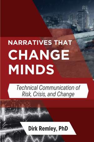 Narratives that Change Minds de Dirk Remley