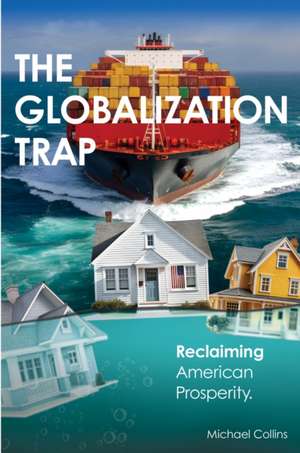 The Globalization Trap de Michael Collins