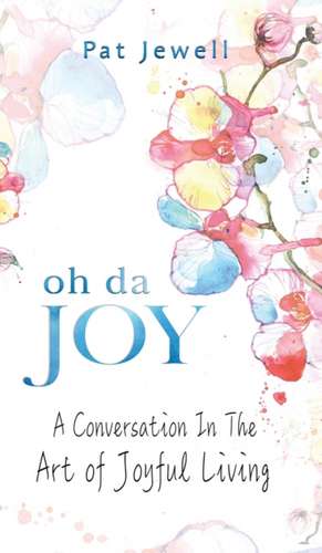 Oh Da Joy de Pat Jewell