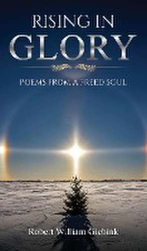Rising In Glory de Robert William Giebink