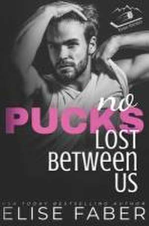 No Pucks Lost Between US de Elise Faber