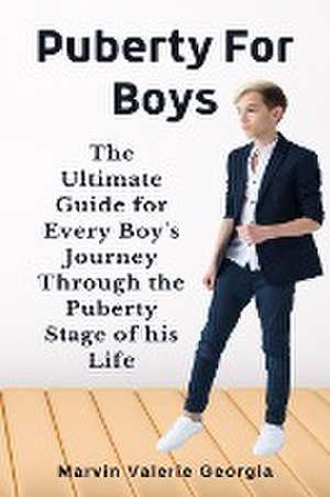 Puberty For Boys de Marvin Valerie Georgia