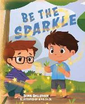 Be the Sparkle de Jamie Edelbrock