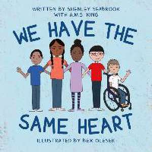 We Have the Same Heart de Shenley Seabrook