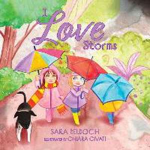 I Love Storms de Sara Beldoch