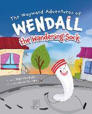 The Wayward Adventures of Wendall the Wandering Sock de Paige Vanwinkle