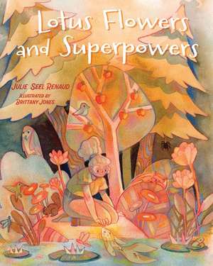 Lotus Flowers and Superpowers de Julie Seel Renaud