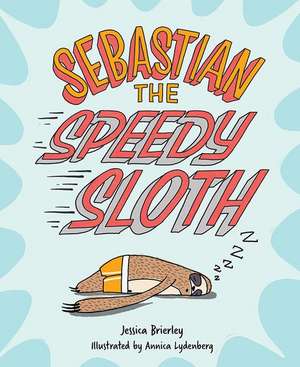 Sebastian the Speedy Sloth de Jessica Brierley