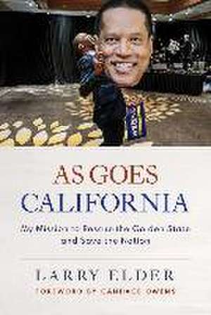 As Goes California de Larry Elder