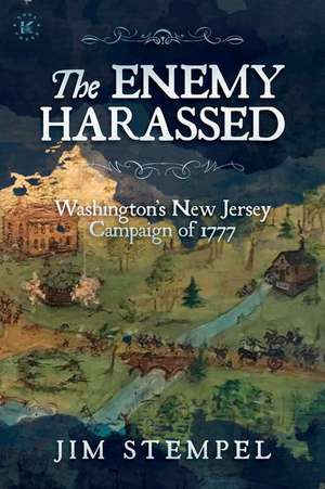 The Enemy Harassed de Jim Stempel