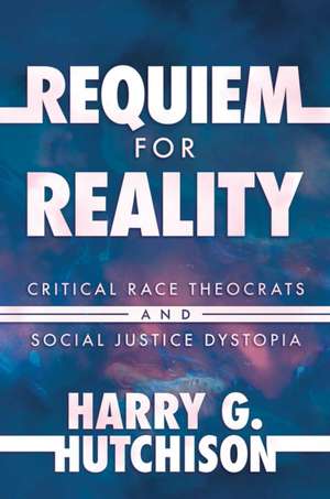 Requiem for Reality de Harry G Hutchison