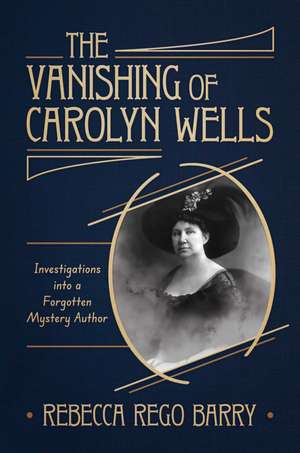 The Vanishing of Carolyn Wells de Rebecca Rego Barry