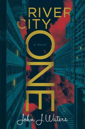 River City One: A Novel de John J. Waters